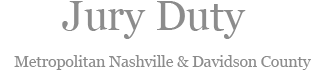 Jury Duty of Metropolitain Nashville & Davidson County
